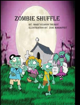 Zombie Shuffle by Theriot, Mary