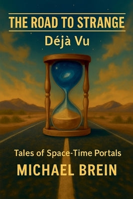 The Road to Strange: Déjà Vu by Brein, Michael