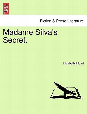 Madame Silva's Secret. by Eiloart, Elizabeth