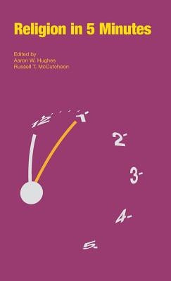 Religion in 5 Minutes by Hughes, Aaron W.