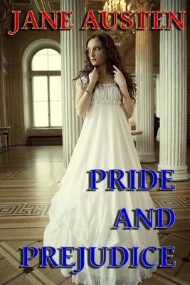 Pride and Prejudice by Austen, Jane