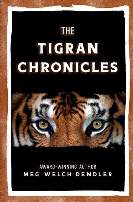 The Tigran Chronicles: The Gathering by Dendler, M. W.