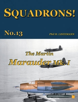The Martin Marauder Mk. I by Listemann, Phil H.