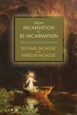 From Incarnation to Re-Incarnation by Ingalese, Isabella