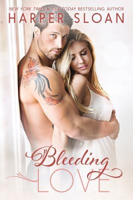 Bleeding Love by Sloan, Harper
