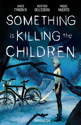 Something Is Killing the Children Omnibus Vol. 1 by Tynion IV, James