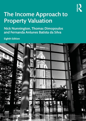 The Income Approach to Property Valuation by Nunnington, Nick