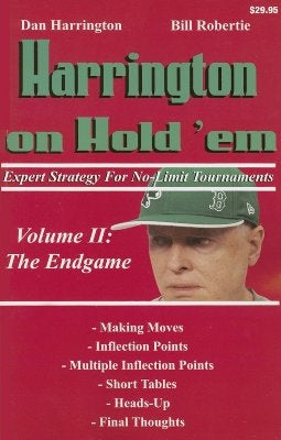 Harrington on Hold 'em: Expert Strategy for No-Limit Tournaments; Volume II: The Endgame by Harrington, Dan
