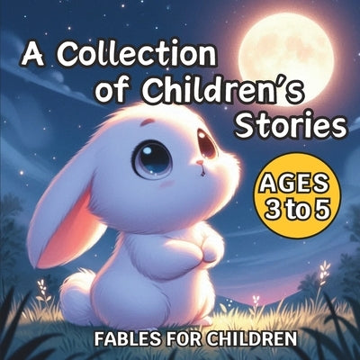 Children's Story Collection, Ages 3 to 5, Fables for Children: Children's Storybook and Fables for 5-Year-Olds (English Edition) Wonderful Animal Stor by Viglioni, Lucia