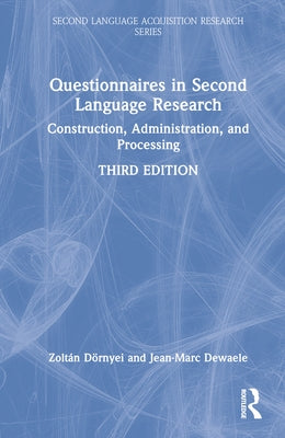 Questionnaires in Second Language Research: Construction, Administration, and Processing by Dörnyei, Zoltán