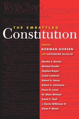 The Embattled Constitution by Dorsen, Norman