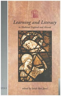 Learning and Literacy in Medieval England and Abroad by Rees Jones, Sarah