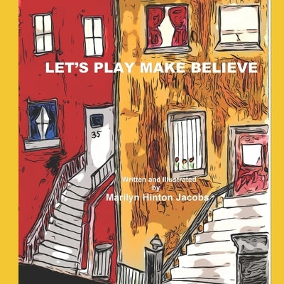 Let's Play Make Believe by Jacobs, Marilyn Hinton