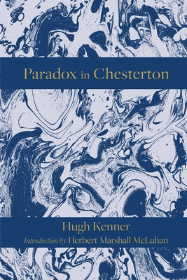 Paradox in Chesterton by Kenner, Hugh