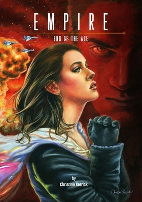 Empire: End of the Age by Kerrick, Christine