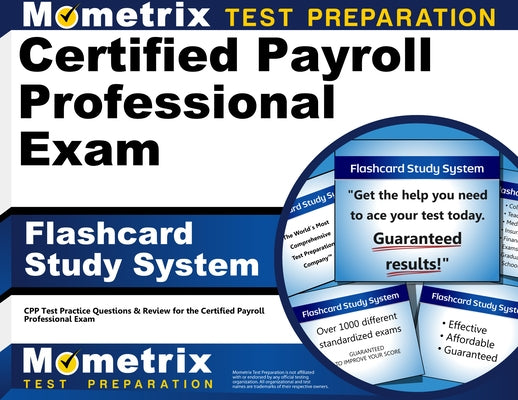 Certified Payroll Professional Exam Flashcard Study System: Cpp Test Practice Questions & Review for the Certified Payroll Professional Exam by Mometrix Payroll Certification Test Team