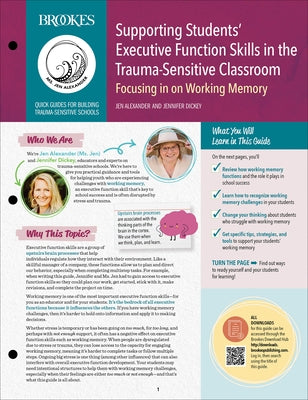 Supporting Students' Executive Function Skills in the Trauma-Sensitive Classroom: Focusing in on Working Memory by Alexander, Jen