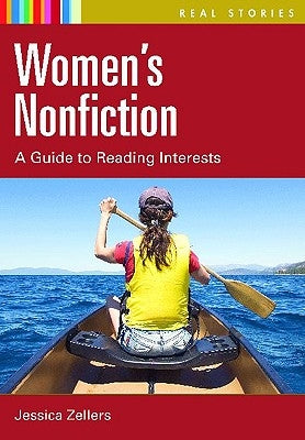 Women's Nonfiction: A Guide to Reading Interests by Zellers, Jessica
