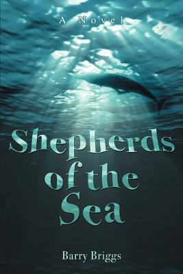 Shepherds of the Sea by Briggs, Barry