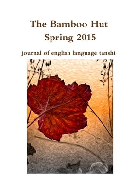 The Bamboo Hut Spring 2015 by Wilkinson, Steve