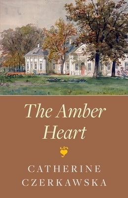 The Amber Heart by Czerkawska, Catherine