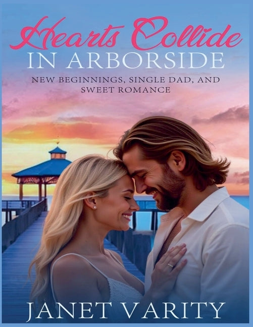 Hearts Collide in Arborside by Varity, Janet