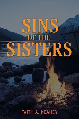 Sins of the Sisters by Keahey, Faith A.