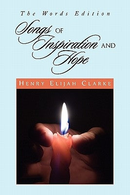 Songs of Inspiration and Hope by Henry Elijah Clarke