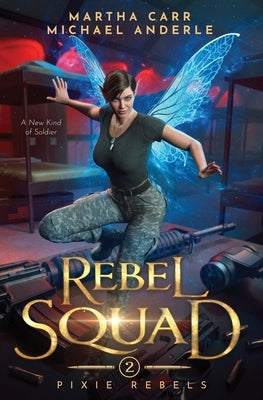 Rebel Squad by Carr, Martha