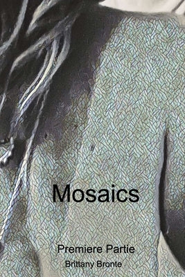 Mosaics Premiere Partie by Bronte, Brittany