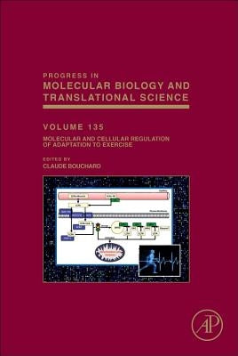 Molecular and Cellular Regulation of Adaptation to Exercise: Volume 135 by Bouchard, Claude