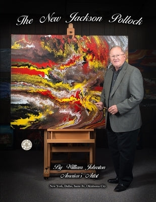 The New Jackson Pollock by Johnston, William