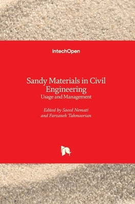 Sandy Materials in Civil Engineering: Usage and Management by Nemati, Saeed