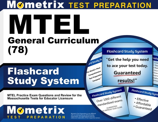 MTEL General Curriculum (78) Flashcard Study System: MTEL Practice Exam Questions and Review for the Massachusetts Tests for Educator Licensure by Mometrix