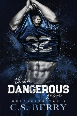 Their Dangerous Game by Berry, C. S.