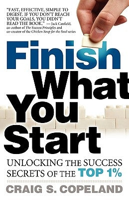 Finish What You Start by Copeland, Craig