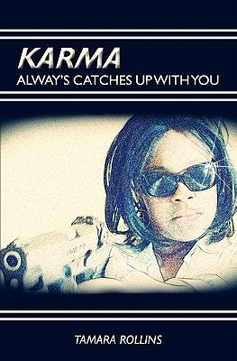 Karma Alway's Catches Up With You by Rollins, Tamara