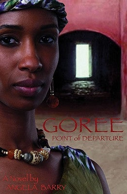 Goree: Point of Departure by Barry, Angela