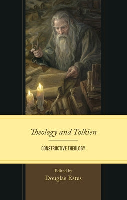 Theology and Tolkien: Constructive Theology by Estes, Douglas