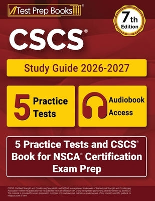 CSCS Study Guide 2026-2027: 5 Practice Tests and CSCS Book for NSCA Certification Exam Prep [7th Edition] by Morrison, Lydia