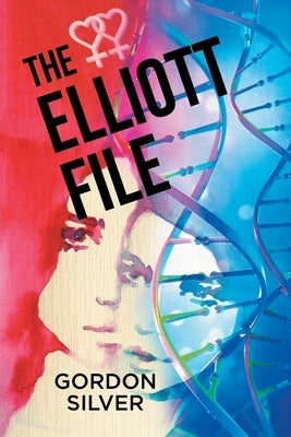 The Elliott File by Gordon Silver