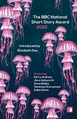 The BBC National Short Story Award 2022 by Sams, Saba