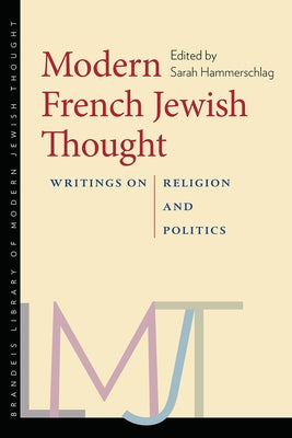 Modern French Jewish Thought: Writings on Religion and Politics by Hammerschlag, Sarah