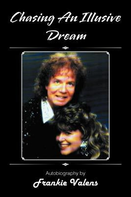 Chasing an Illusive Dream by Valens, Frankie