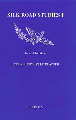 Uygur Buddhist Literature by Elverskog, J.