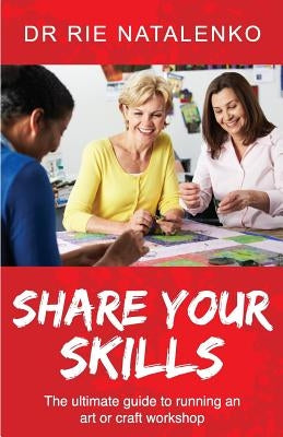 Share Your Skills by Natalenko, Rie