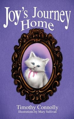 Joy's Journey Home by Connolly, Timothy