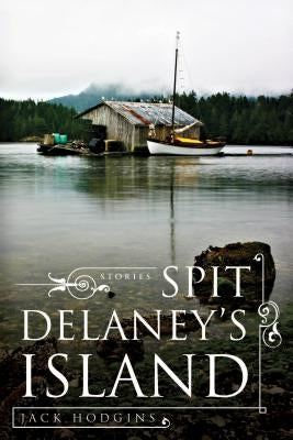 Spit Delaney's Island by Hodgins, Jack
