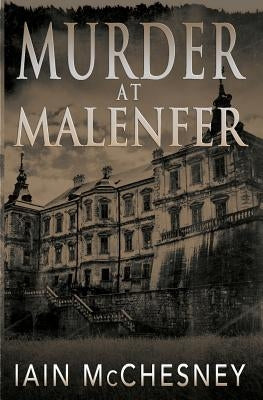 Murder at Malenfer by McChesney, Iain