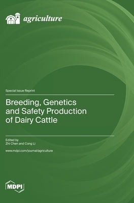 Breeding, Genetics and Safety Production of Dairy Cattle by Chen, Zhi
